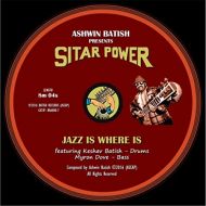 Jazz Is Where Is by Ashwin Batish (single)